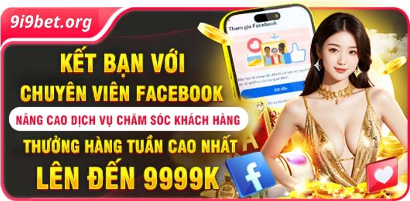 Khuyến Mãi i9bet Kết bạn facebook