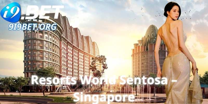 Resorts World Sentosa – Singapore